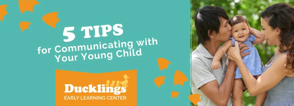5 Tips for Communicating with Your Young Child