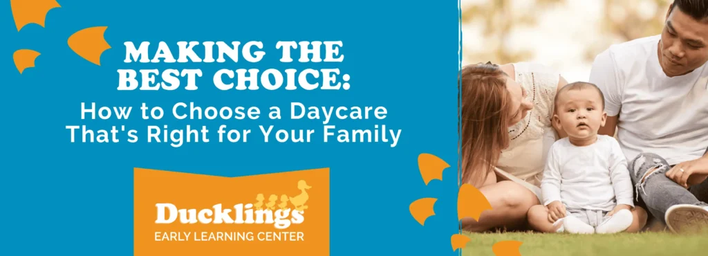 Making the Best Choice: How to Choose a Daycare That’s Right for Your Family